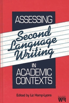 Hardcover Assessing Second Language Writing in Academic Contexts Book