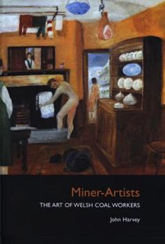 Paperback Miner-Artists: The Art of Welsh Coal Workers Book