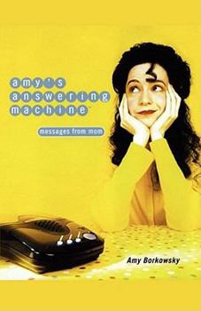 Paperback Amy's Answering Machine: Messages from Mom Book