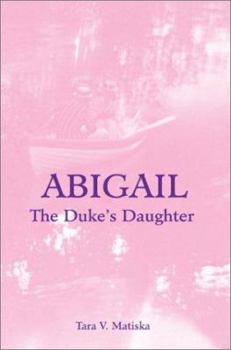 Paperback Abigail: The Duke's Daughter Book