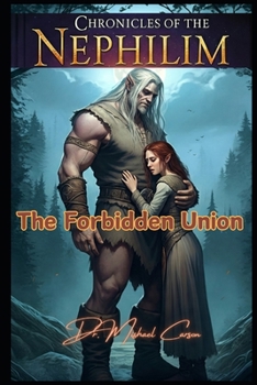Paperback Chronicles of the Nephilim: The Forbidden Union Book