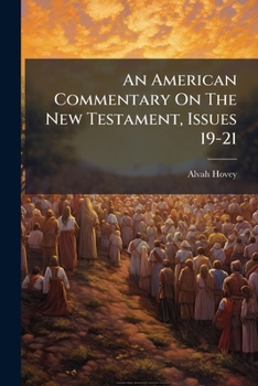 An American Commentary On The New Testament, Issues 19-21
