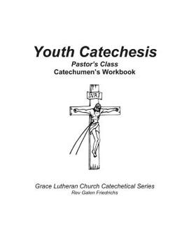 Paperback Youth Catechesis, Pastor's Class, Catechumen's Workbook Book