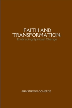 Paperback Faith and Transformation: Embracing Spiritual Change Book
