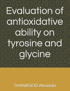 Paperback Evaluation of antioxidative ability on tyrosine and glycine Book
