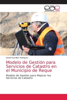 Paperback Modelo de Gestión para Servicios de Catastro en el Municipio de Reque [Spanish] Book