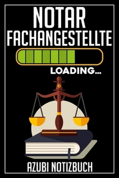 Notarfachangestellte Loading… Azubi Notizbuch: 120 Seiten Liniert im Format A5 (6x9 Zoll) mit Soft Cover Glänzend. (German Edition)
