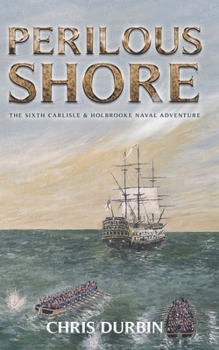 Paperback Perilous Shore: The Sixth Carlisle & Holbrooke Naval Adventure Book