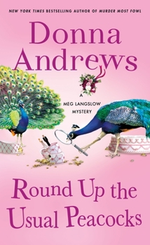Mass Market Paperback Round Up the Usual Peacocks: A Meg Langslow Mystery Book