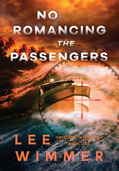 Hardcover NO ROMANCING THE PASSENGERS - Obsessed Intentions Book One Book