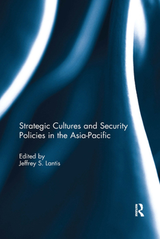 Paperback Strategic Cultures and Security Policies in the Asia-Pacific Book