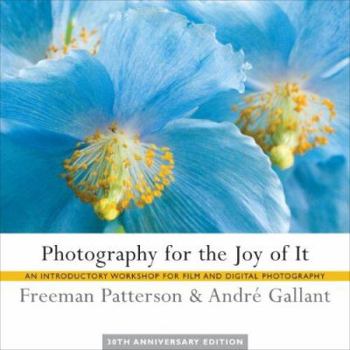 Paperback Photography for the Joy of It: An Introductory Workshop for Film and Digital Photography Book