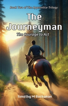 Paperback The Journeyman: The Courage to Act (The Apprentice Trilogy) Book