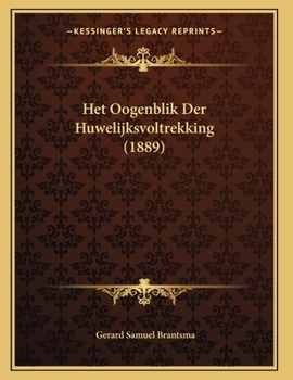 Paperback Het Oogenblik Der Huwelijksvoltrekking (1889) [Dutch] Book