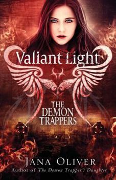 Paperback Valiant Light: A Demon Trappers Novel Book