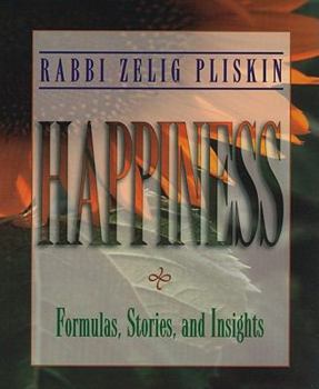 Paperback Happiness: Formulas, Stories, and Insights Book