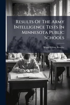 Results of the Army Intelligence Tests in Minnesota Public Schools