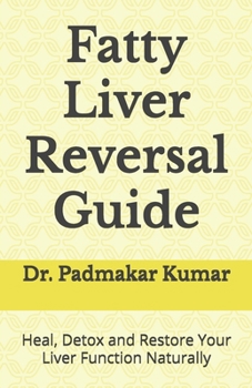 Paperback Fatty Liver Reversal Guide: Heal, Detox and Restore Your Liver Function Naturally Book