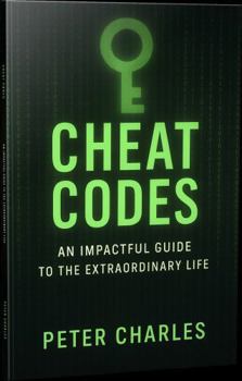 Paperback Cheat Codes: An Impactful Guide to the Extraordinary Life Book