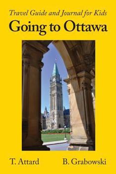 Paperback Going to Ottawa: Travel Guide and Journal for Kids Book