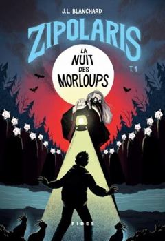 La nuit des Morloups - Book #1 of the Zipolaris