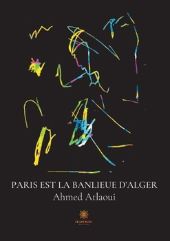 Paperback Paris est la banlieue d'Alger [French] Book