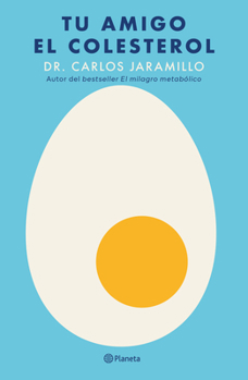 Paperback Tu Amigo El Colesterol / Cholesterol Is Your Friend [Spanish] Book