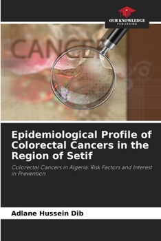 Paperback Epidemiological Profile of Colorectal Cancers in the Region of Setif Book