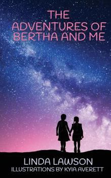 Paperback The Adventures of Bertha and Me Book