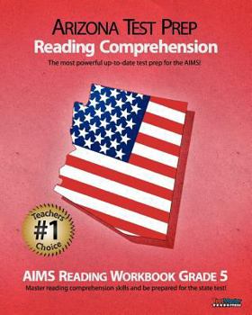 Paperback Arizona Test Prep Reading Comprehension Aims Reading Workbook Grade 5: Aligned to the Grade 5 Common Core Standards Book