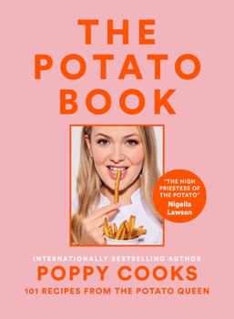 Hardcover Poppy Cooks: The Potato Book: 101 Recipes from the Potato Queen Book