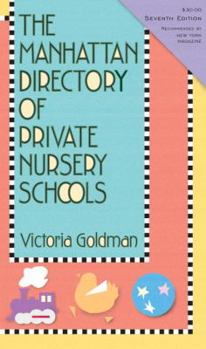 Paperback The Manhattan Directory of Private Nursery Schools Book