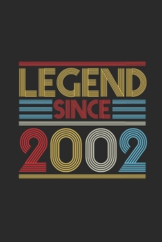 Legend Since 2002: Blank Lined Notebook (6" x 9" - 120 pages) ~ Birthday Themed Notebook for Daily Journal, Diary, and Gift