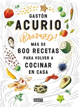 Paperback Bravazo / Exquisite: Más de 600 Recetas Para Cocinar En Casa [Spanish] Book