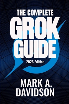 The Complete Grok Guide for Professionals (2026 Edition): Discover 100+ Ready-to-use Prompts Organised by Profession
