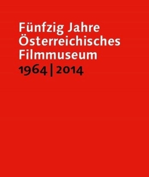 Paperback Fünfzig Jahre Österreichisches Filmmuseum, 1964-2014 Book
