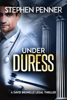 Paperback Under Duress: (David Brunelle Legal Thriller Series Book 18) Book