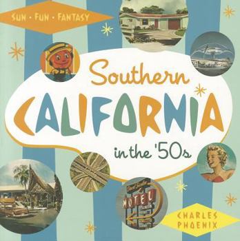 Paperback Southern California in the '50s: Sun, Fun and Fantasy Book