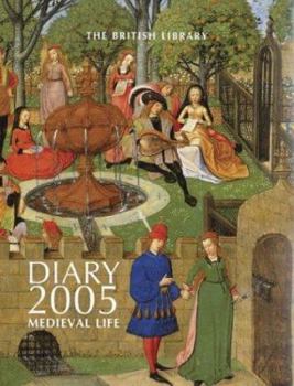 Hardcover The British Library Diary 2005: Medieval Life Book