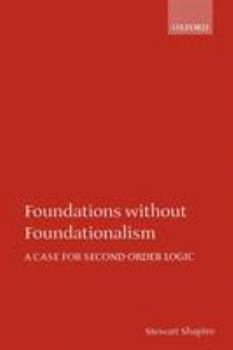 Paperback Foundations Without Foundationalism: A Case for Second-Order Logic Book