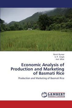 Paperback Economic Analysis of Production and Marketing of Basmati Rice Book