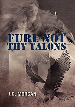 Hardcover Furl Not Thy Talons Book