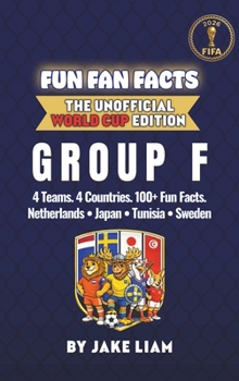 World Cup 2026 Group F Soccer Book for Kids : Trivia, History and Stars for Young World Cup Fans