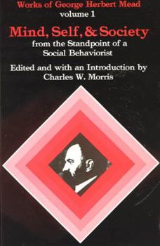 Paperback Mind, Self, and Society: From the Standpoint of a Social Behaviorist Book