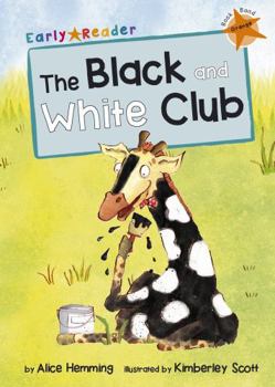 The Black and White Club - Book  of the George the Giraffe