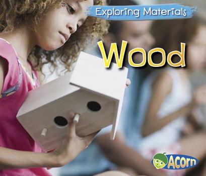 Wood - Book  of the Exploring Materials