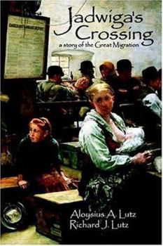 Paperback Jadwiga's Crossing: A Story of the Great Migration Book