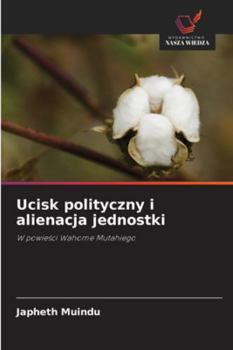 Paperback Ucisk polityczny i alienacja jednostki [Polish] Book