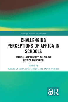 Paperback Challenging Perceptions of Africa in Schools: Critical Approaches to Global Justice Education Book