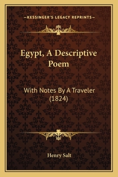 Paperback Egypt, A Descriptive Poem: With Notes By A Traveler (1824) Book